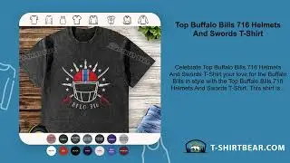 Top Buffalo Bills 716 Helmets And Swords T-Shirt