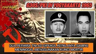 PERISTIWA KENTUNGAN!!! PENCULIKAN DAN PEMBUNUHAN PERWIRA TNI-AD DI YOGYAKARTA 02 OKTOBER 1965!!!
