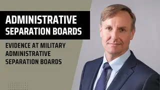 Evidence at Military Administrative Separation Boards - Military BOI Lawyers