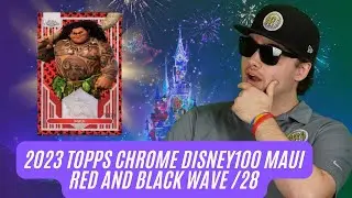 Demigod MAUI! Red and Black Wave to 28 out of Topps Chrome Disney 100!