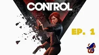 Control - Xbox One - Bacon Plays Ep. 1
