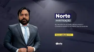 NORTE INVESTIGAÇÃO | 24.01.2026 — R$ 2 MILHÕES EM ALUGUÉIS E CONTRATOS SUSPEITOS EM IRANDUBA (AM)