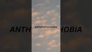Phobia Files Series (ep 11) / ANTHOPHOBIA / /ANTHROPOPHOBIA /