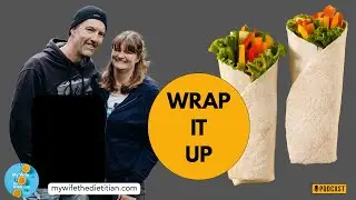 Wrap Ideas for Any Meal - Nutrition Nuggets 137