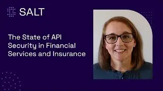 State of API Security for Financial Services and Insurance