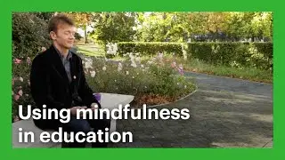 Using Mindfulness in Education