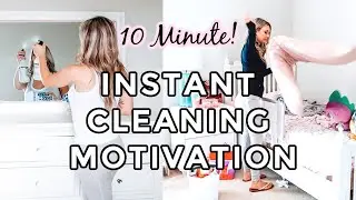 10 MINUTE INSTANT CLEANING MOTIVATION | SPEED CLEAN WITH ME | CLEAN WITH ME 2020