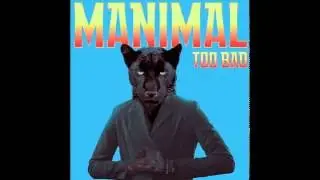 Too Bad - Manimal [Samurai Cop 2: Deadly Vengeance Soundtrack]