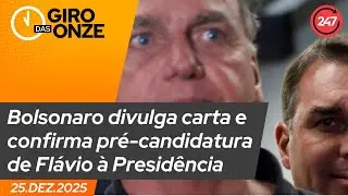Giro das Onze - Bolsonaro divulga carta e confirma pré-candidatura de Flávio à Presidência 25.12.25
