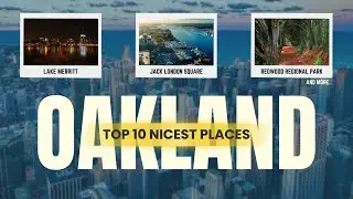 What are the top 10 nicest places in Oakland?