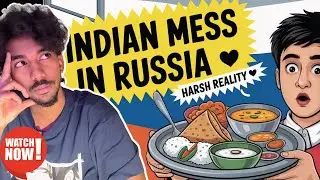 Indian Mess Food in Russian Universities 🇷🇺 | Reality of Hostel Mess for MBBS Students Abroad #mbbs
