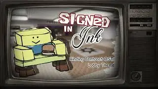 Signed In 𝓘𝓷𝓴 (Lobby Theme) - Binding Contract OST