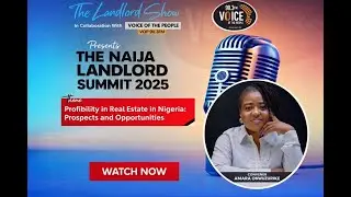 Unlocking Housing Prosperity in Nigeria: with ESV Ewenla Mustapha |Naija Landlord Summit Series- EP1