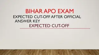 Bihar APO Pre Exam 2020 : Final Expected Cut-off After Official Answer Key | Official Cut-off |BPSC