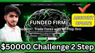 Funded Firm 2 Step $50K Challenge Account Update | Step Achieved and 2nd Step is in Under review ?