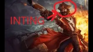 GANGPLANK INTS AGAINST ME!