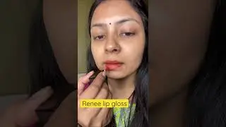 Renee lip gloss #ruchikagusain #shorts #viral #tutorial #trending