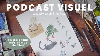 PODCAST VISUEL #1: Le syndr&ocirc;me de l'imposteur (en peignant &agrave; l'aquarelle) 🎙