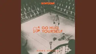 Go Hug Yourself