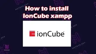 [ Hướng dẫn - Tutorial ] Video hướng dẫn cài đặt IonCube Loader trong Xampp - How to install IonCube