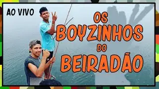 OS BOYZINHOS DO BEIRADÃO - agora sim cantando Beiradão du bom