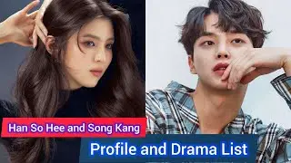 Han So Hee and Song Kang | Nevertheless, (2021) | Profile and Drama List |
