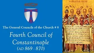 General Councils 8: Constantinople IV