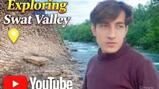 Exploring swat valley 