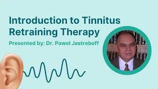 Introduction to Tinnitus Retraining Therapy
