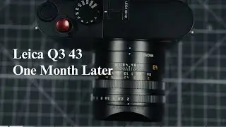 После месяца использования Leica Q3 43 | Возникает ли сожаление о покупке? Как я попал в экосисте...