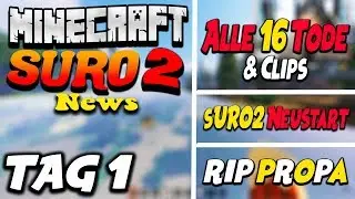 SURO 2 News Tag 1 (Wirklich) | Alle 16 TODE | R.I.P. Propa | Mau46