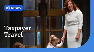 Federal politicians charge taxpayers $1.1 million for family travel in 12 months | ABC NEWS