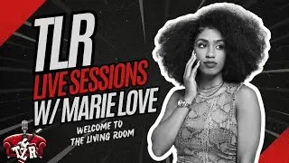 TLR Live Sessions Performance with Marie Love 'Unknown'