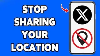 How To Stop Sharing Your Location On X App 2024 | X 'Twitter' App Privacy Settings Guide