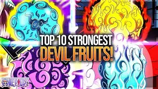 EPIC Top 10 STRONGEST Devil Fruits in One Piece: The Ultimate Ranking!