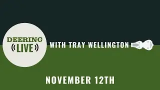 Tray Wellington | Deering Live - Ep. 19