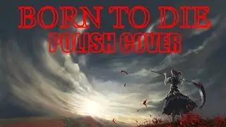 [POLISH COVER] - Born to die - Lana Del Rey