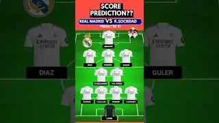 REAL MADRID vs REAL SOCIEDAD: PREDICTED LINEUPS 🔥⚽ | LALIGA CLASH!
