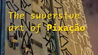 The Subversive Art of Pixa&ccedil;&atilde;o