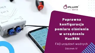 Poprawna konfiguracja pomiaru ciśnienia w urządzeniu MacR6N | FAQ urządzeń wodnych PLUM