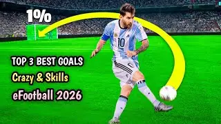 Top 3 Best Goals Crazy & Skills | eFootball Best Goals | eFootball 2026 🥶⚽