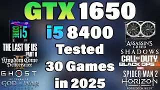i5 8400 + GTX 1650 - Tested 30 Games in 2025