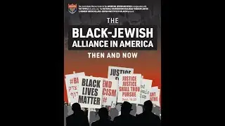 The Black-Jewish Alliance: Then & Now, 2020 June 24