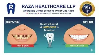 Raza Healthcare LLP | Affordable Dental Care in Mumbai | Expert Care for Every Smile