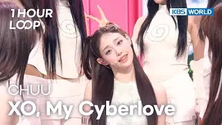 [1HR LOOP🔥] CHUU - XO, My Cyberlove [Music Bank] | KBS WORLD TV 260116