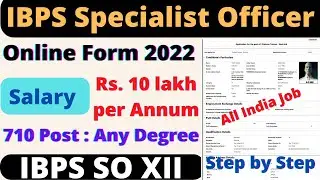 How to Fill IBPS SO Form 2022 || IBPS SO Online Form 2022 Kaise Bhare || IBPS SO XII Form 2022