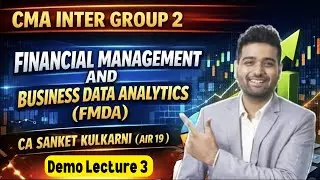 CMA Inter Group 2&ndash;Financial Management | Demo Lecture 3 | CA Sanket Kulkarni (AIR 19) | HGPA CLASSES
