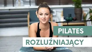 Pilates na napięcia w ciele | Sposób na zdrowy, elastyczny kręgosłup