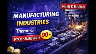 Class 10 Geography Manufacturing Industries (Theme-5) | PYQs | Sure Shot Board Questions | 90+