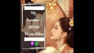 MY WATCHLIST - JANUARY 2026 - Asian Drama Podcast
